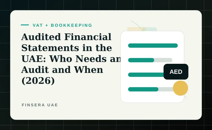 UAE VAT and bookkeeping feature image for Audited Financial Statements in the UAE: Who Needs an Audit and When by Finsera UAE