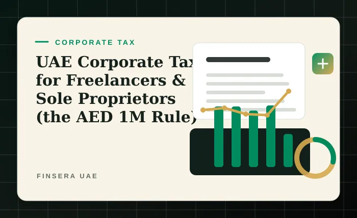 UAE Corporate Tax for Freelancers & Sole Proprietors (the AED 1M Rule)