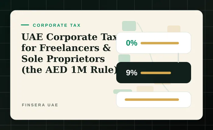 UAE Corporate Tax for Freelancers & Sole Proprietors (the AED 1M Rule)