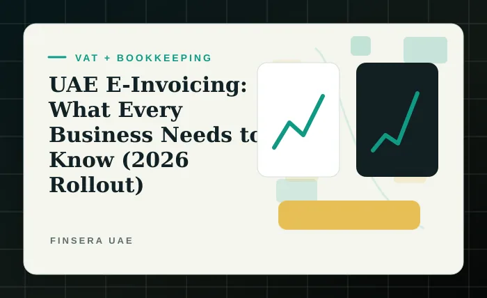 UAE VAT and bookkeeping feature image for UAE E-Invoicing: What Every Business Needs to Know (2026 Rollout) by Finsera UAE