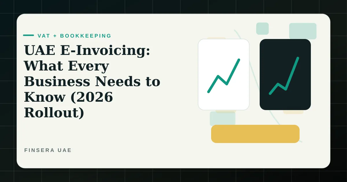 UAE VAT and bookkeeping feature image for UAE E-Invoicing: What Every Business Needs to Know (2026 Rollout) by Finsera UAE