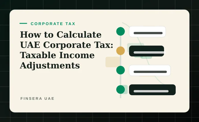 How to Calculate UAE Corporate Tax: Taxable Income Adjustments