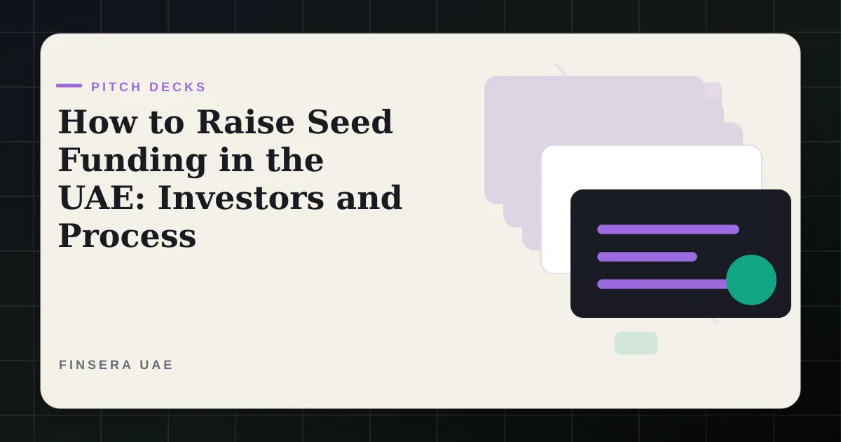 UAE pitch deck feature image for How to Raise Seed Funding in the UAE: Investors and Process by Finsera UAE