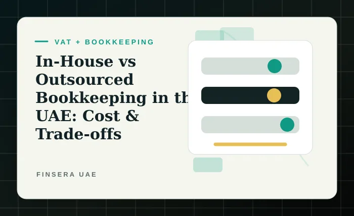 In-House vs Outsourced Bookkeeping in the UAE: Cost & Trade-offs