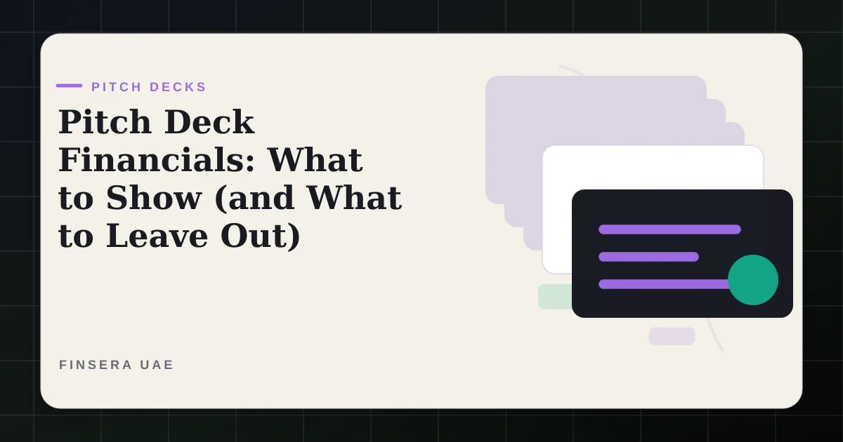 UAE pitch deck feature image for Pitch Deck Financials: What to Show (and What to Leave Out) by Finsera UAE