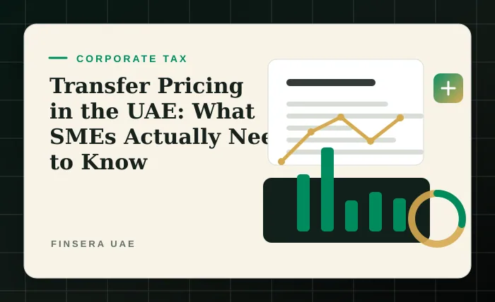 UAE corporate tax feature image for Transfer Pricing in the UAE: What SMEs Actually Need to Know by Finsera UAE