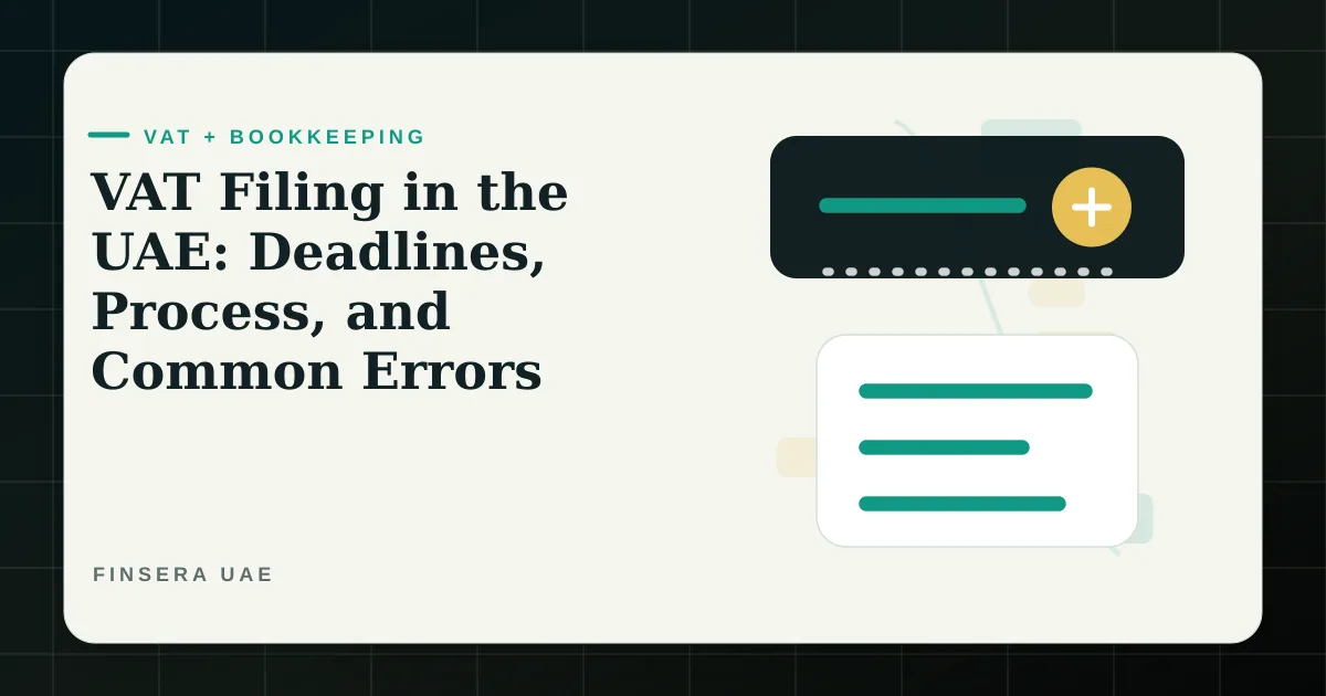 UAE VAT and bookkeeping feature image for VAT Filing in the UAE: Deadlines, Process, and Common Errors by Finsera UAE