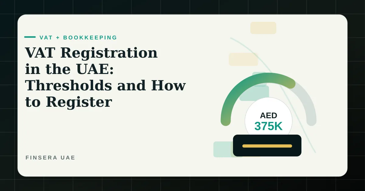 UAE VAT and bookkeeping feature image for VAT Registration in the UAE: Thresholds and How to Register by Finsera UAE