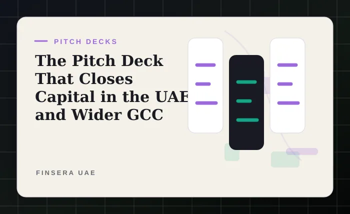 The Pitch Deck That Closes Capital in the UAE and Wider GCC