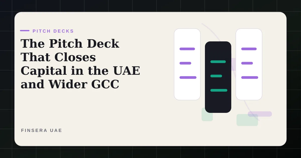 UAE pitch deck feature image for The Pitch Deck That Closes Capital in the UAE and Wider GCC by Finsera UAE
