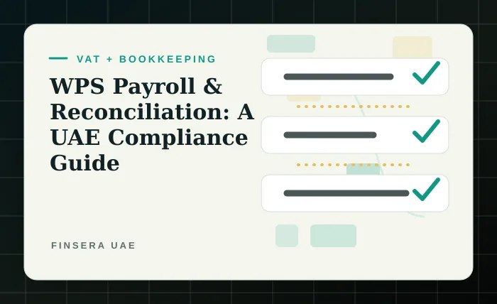 WPS Payroll & Reconciliation: A UAE Compliance Guide