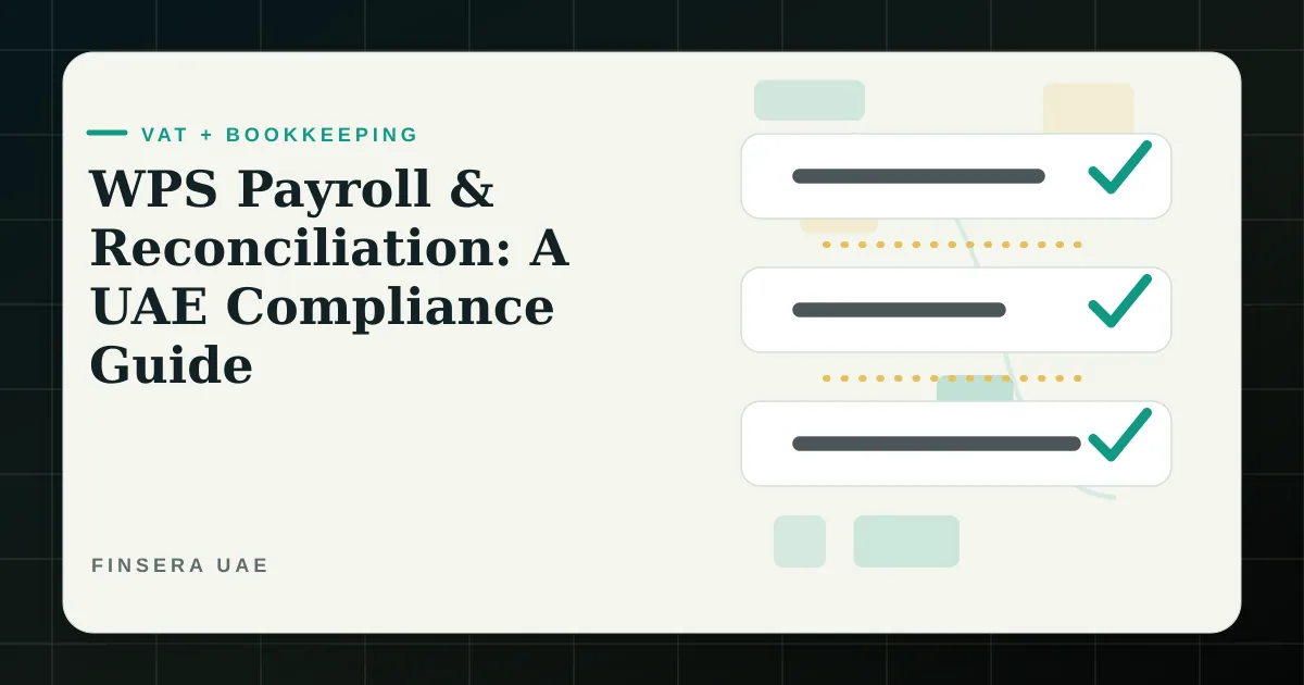 UAE VAT and bookkeeping feature image for WPS Payroll & Reconciliation: A UAE Compliance Guide by Finsera UAE